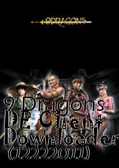 Box art for 9 Dragons DE Client Downloader  (12222011)
