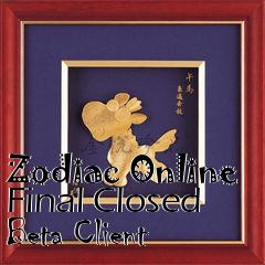 Box art for Zodiac Online Final Closed Beta Client