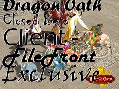 Box art for Dragon Oath Closed Beta Client - FileFront Exclusive