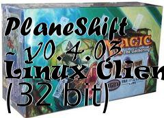 Box art for PlaneShift - v0.4.03 Linux Client (32 bit)