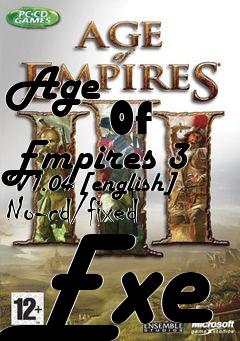 Box art for Age
            Of Empires 3 V1.04 [english] No-cd/fixed Exe