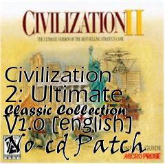 Box art for Civilization
2: Ultimate Classic Collection V1.0 [english] No-cd Patch