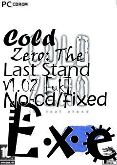 Box art for Cold
      Zero: The Last Stand V1.02 [uk] No-cd/fixed Exe