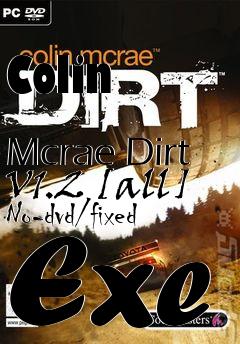 Box art for Colin
            Mcrae Dirt V1.2 [all] No-dvd/fixed Exe