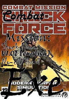 Box art for Combat
            Mission: Shock Force V1.02 [english] No-cd/fixed Exe