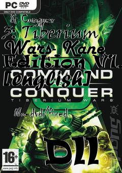 Box art for Command
            & Conquer 3: Tiberium Wars- Kane Edition V1.0 [english]
            No-dvd/fixed
            Dll