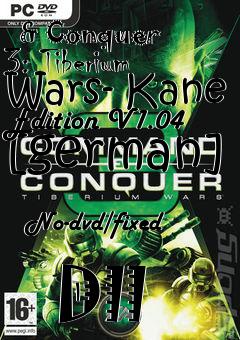 Box art for Command
            & Conquer 3: Tiberium Wars- Kane Edition V1.04 [german]
            No-dvd/fixed
            Dll
