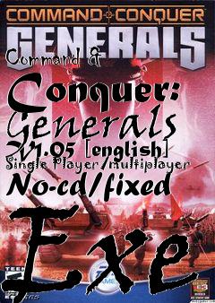 Box art for Command
& Conquer: Generals V1.05 [english] Single Player/multiplayer No-cd/fixed
Exe