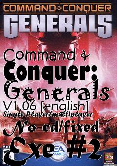 Box art for Command
& Conquer: Generals V1.06 [english] Single Player/multiplayer No-cd/fixed
Exe #2