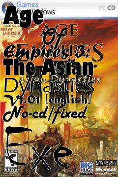 Box art for Age
            Of Empires 3: The Asian Dynasties V1.01 [english] No-cd/fixed Exe