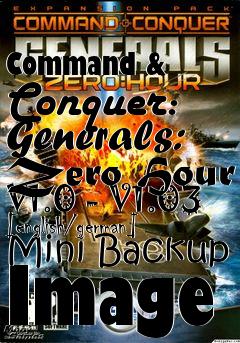 Box art for Command
& Conquer: Generals: Zero Hour V1.0 - V1.03 [english/german] Mini Backup Image