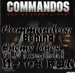 Box art for Commandos:
      Behind Enemy Lines V1.0 [english] No-cd Patch