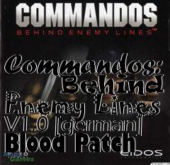 Box art for Commandos:
      Behind Enemy Lines V1.0 [german] Blood Patch