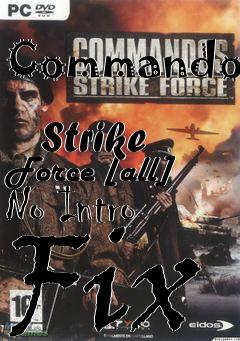 Box art for Commandos
            Strike Force [all] No Intro Fix