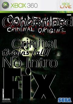 Box art for Condemned:
            Criminal Origins [all] No Intro Fix