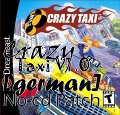 Box art for Crazy
      Taxi V1.0 [german] No-cd Patch