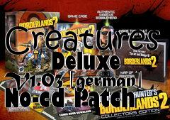 Box art for Creatures
      Deluxe V1.03 [german] No-cd Patch