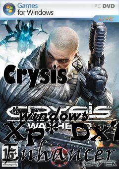 Box art for Crysis
            *windows Xp* Dx10 Enhancer