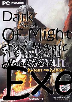 Box art for Dark
            Messiah Of Might And Magic V1.0 [english] No-cd/fixed Exe