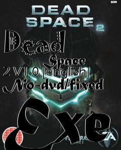 Box art for Dead
            Space 2 V1.0 [english] No-dvd/fixed Exe