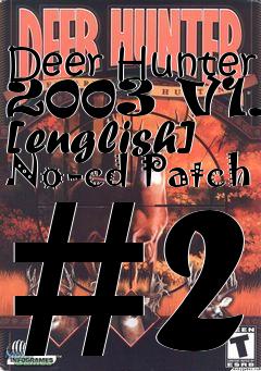 Box art for Deer
Hunter 2003 V1.0 [english] No-cd Patch #2