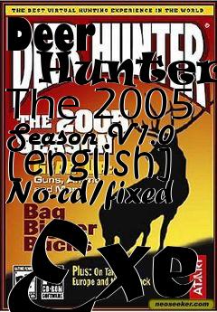 Box art for Deer
      Hunter: The 2005 Season V1.0 [english] No-cd/fixed Exe