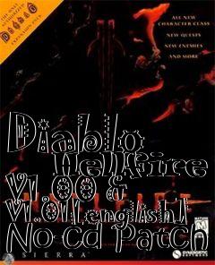 Box art for Diablo
      Hellfire V1.00 & V1.01[english] No-cd Patch