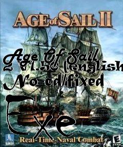 Box art for Age Of Sail 2 V1.50 [english]
No-cd/fixed Exe