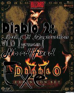 Box art for Diablo
2: Lord Of Destruction V1.0 [german] No-cd/fixed Exe