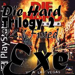 Box art for Die
Hard Trilogy 2 V2.1 Fixed Exe
