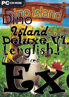 Box art for Dino
      Island Deluxe V1.0 [english] No-cd/fixed Exe
