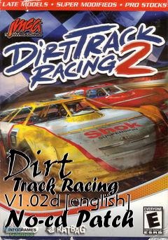 Box art for Dirt
      Track Racing V1.02d [english] No-cd Patch