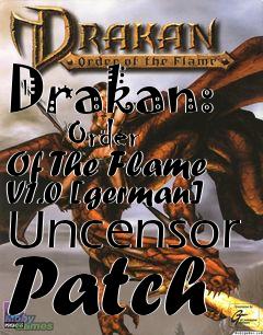Box art for Drakan:
      Order Of The Flame V1.0 [german] Uncensor Patch
