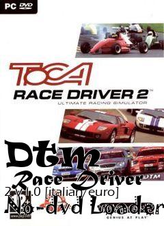 Box art for Dtm
      Race Driver 2 V1.0 [italian/euro] No-dvd Loader