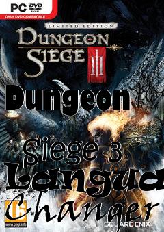 Box art for Dungeon
            Siege 3 Language Changer