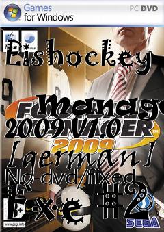 Box art for Eishockey
            Manager 2009 V1.0 [german] No-dvd/fixed Exe #2