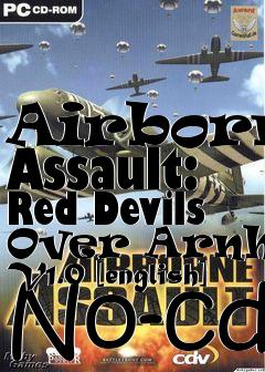 Box art for Airborne Assault: Red Devils Over
Arnhem V1.0 [english] No-cd