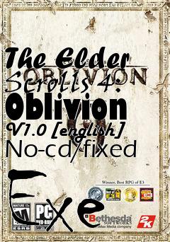 Box art for The
Elder Scrolls 4: Oblivion V1.0 [english] No-cd/fixed Exe