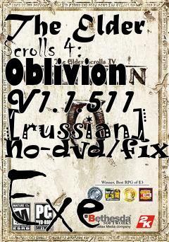 Box art for The
Elder Scrolls 4: Oblivion V1.1.511 [russian] No-dvd/fixed Exe