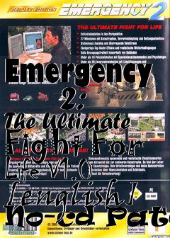 Box art for Emergency
      2: The Ultimate Fight For Life V1.0 [english] No-cd Patch