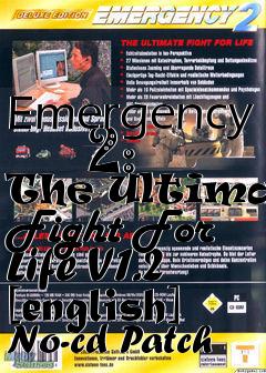 Box art for Emergency
      2: The Ultimate Fight For Life V1.2 [english] No-cd Patch