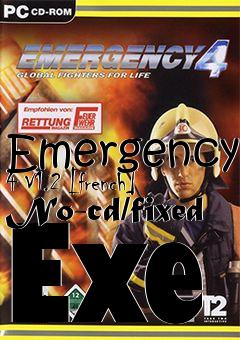 Box art for Emergency
4 V1.2 [french] No-cd/fixed Exe