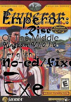 Box art for Emperor:
      Rise Of The Middle Kingdom V1.0.1.0 [english] No-cd/fixed Exe