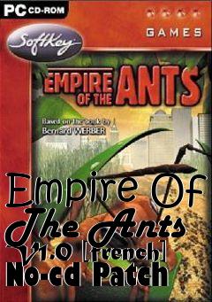 Box art for Empire
Of The Ants V1.0 [french] No-cd Patch