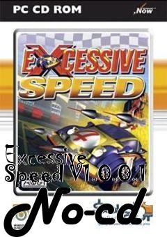 Box art for Excessive Speed
V1.0.0.1 No-cd