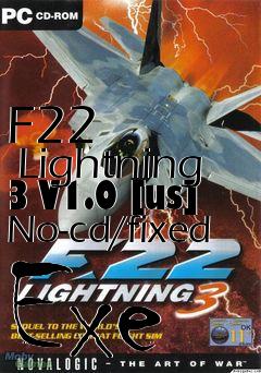 Box art for F22
      Lightning 3 V1.0 [us] No-cd/fixed Exe