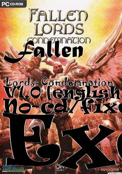 Box art for Fallen
            Lords: Condemnation V1.0 [english] No-cd/fixed Exe