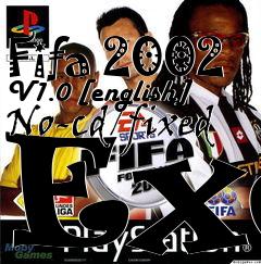 Box art for Fifa
2002 V1.0 [english] No-cd/fixed Exe