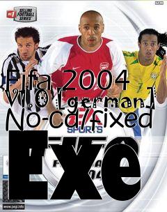 Box art for Fifa 2004 V1.0 [german]
No-cd/fixed Exe