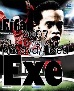 Box art for Fifa
            2007 V1.2 [english] No-dvd/fixed Exe